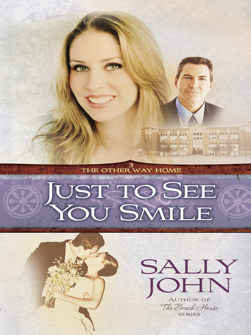 Title details for Just to See You Smile by Sally John - Available